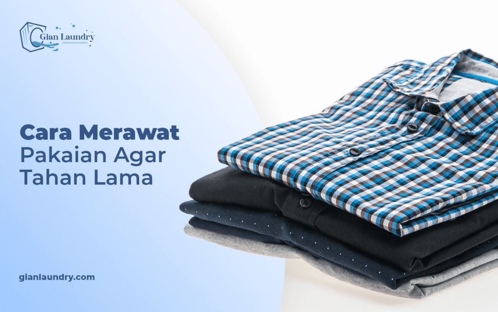 14. cara merawat pakaian agar tahan lama